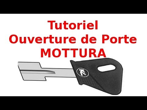 Tutoriel ouverture de porte: comment ouvrir une serrure Mottura?