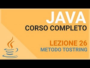 toString Class Method - JAVA TUTORIAL ITALIANO 26