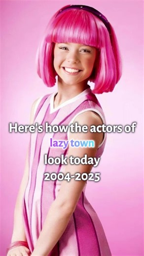 Here's how the actors of “lazy town” look today#us #usa #foryou #celebrity #fyp #2025 #lazytown
