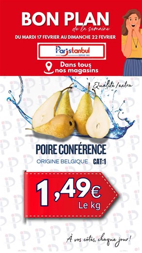 👉 Bon Plan de la Semaine chez Paristanbul ! 😉 Du mardi 17 février au dimanche 22 février des offres exceptionnelles vous attendent : produits frais, prix malins et qualité garantie ! 🛒🍐 📍Rendez-vous vite dans votre magasin Paristanbul pour en profiter. Bon d’achat et excellente semaine à tous ! 🌟 #supermarcheparistanbul SERVICE CLIENT ☎️ 33(0) 7 49 82 61 33 www.paristanbul.com #qualite #fruits #bonplan #nouvellecollection marcheturchalal BonPlan | Paristanbul Supermarche