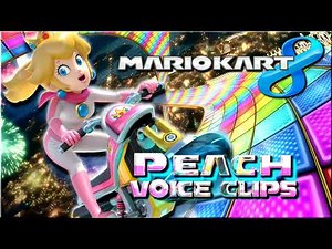 All Peach Voice Clips • Mario Kart 8 • All Voice Lines • 2014 • Nintendo Switch (Samantha Kelly)