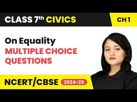 On Equality - Multiple Choice Questions | Class 7 Civics Chapter 1 | CBSE 2024-25