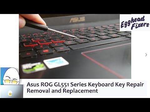 Asus ROG GL551 Series Keyboard Key Repair. Removal and Replacement