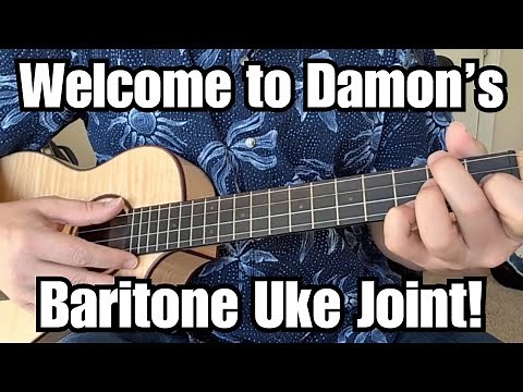Welcome to Damon's Baritone Uke Joint! Lessons for Baritone Ukulele by Damon Wood