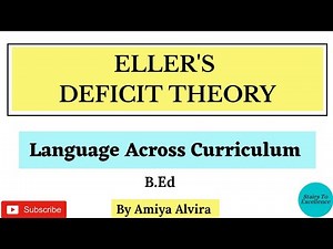 Eller's Deficit Theory | Language Acquisition Theory | Language Across Curriculum | Amiya Alvira