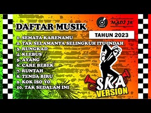 FULL ALBUM SKA REGGAE VIRAL TERBARU 2023