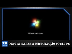 COMO ACELERAR A INICIALIZAÇÃO DO SEU PC