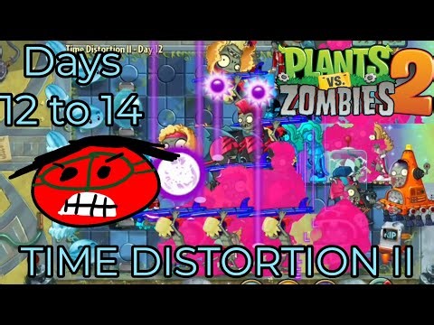 PvZ 2: Time Distortion II: Days 12 to 14