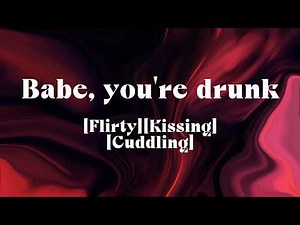 Girlfriend ASMR | Babe, you're drunk [Flirty][Kissing][Cuddling]