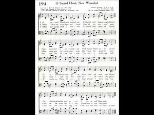 O Sacred Head, Now Wounded (Passion Chorale)