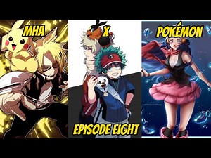 MHA X Pokémon Episode 8 ‘A Battle Between Brothers’ | IzukuXDawn |