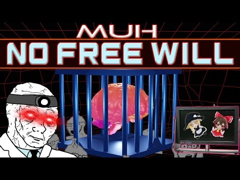 Muh No Free Will