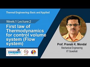Lec 2: First law of Thermodynamics for control volume system (Flow system)