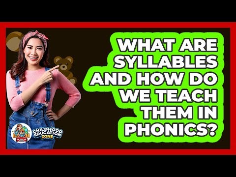 What Are Syllables And How Do We Teach Them In Phonics? - Childhood Education Zone