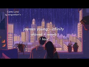 jaymes young - infinity, slowed + reverb (1 hour)