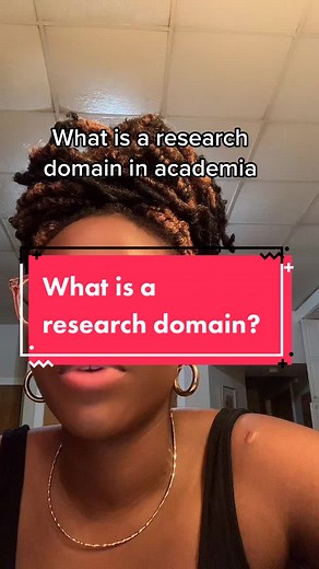Understanding and Defining Your Research Domain