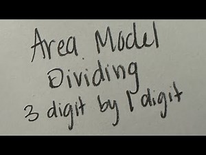 Area Model: Dividing 3 digit by 1 digit