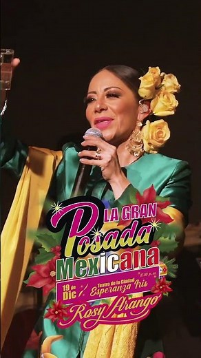ROSY ARANGO | La Gran Posada Mexicana | 19 de diciembre | Teatro de la Ciudad Esperanza Iris