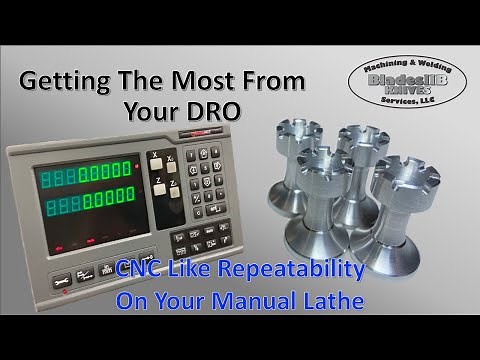 Get More From Your DRO - CNC Like Repeatability From Your Manual Metal Lathe