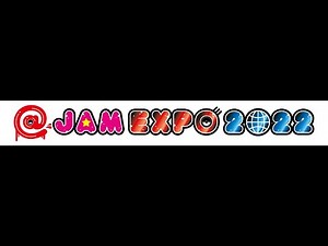 @JAM EXPO 2022 ダイジェスト映像
