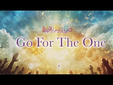 Go For the One (Lyrics) - Praise and Worship Song
