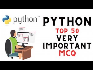 Python MCQ | 50 Python Multiple Choice Questions for Beginners to Advanced | Python Quiz Test