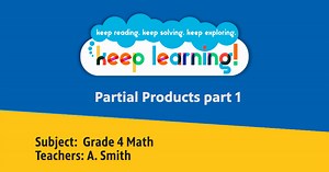 Keep Learning:Grade 4 Math Lesson 3: Partial Products Season 4 Episode 05
