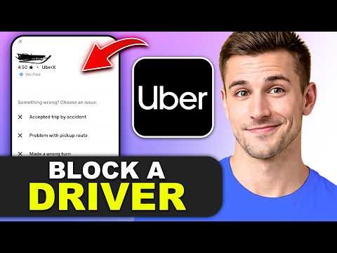 How to Block an Uber Driver in 2026