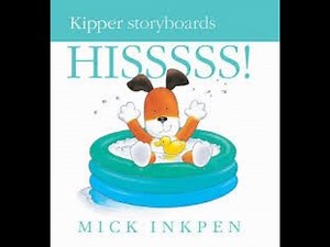 Kipper - Hissssss!