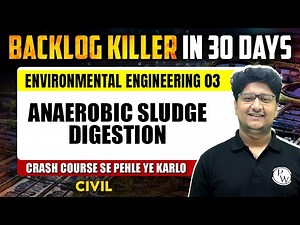 Environmental Engineering 03 | Anaerobic Sludge Digestion | Civil Engineering | GATE Crash Course