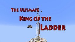 The Ultimate King of the Ladder [Multiplayer Mini-Game Map] Minecraft Map