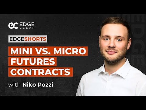 Mini VS. Micro Futures Contracts | EdgeShorts: Futures, Fast & Simple