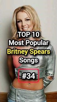 TOP 10 Most Popular Britney Spears Songs #shorts