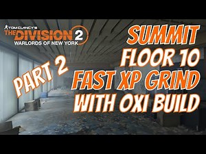 The Division 2 | Summit | Floor 10 Oxi Build