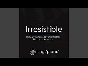 Irresistible (Originally Performed By One Direction)