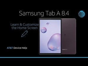Learn and Customize the Home Screen on Your Samsung Galaxy Tab A 8.4 | AT&T Wireless