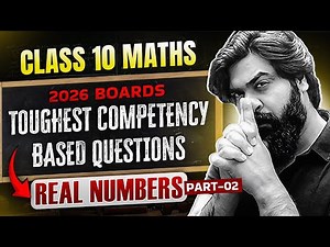 Competency Based Questions Class 10 Maths : Real Number Toughest Questions Revealed😱 | Part 2