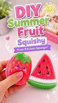 DIY Summer Fruit Squishy from Kitchen Sponge! 🍓🍉