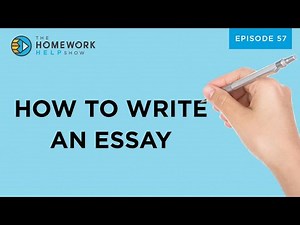 How to Write an Essay | The Homework Help Show EP 57