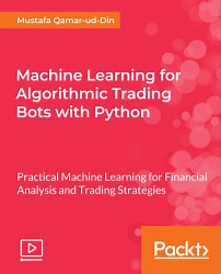 Build Advanced Trading Algorithm | Machine Learning for Algorithmic Trading Bots with Python