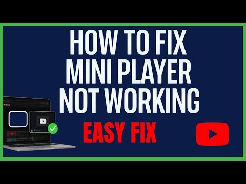 YouTube Mini Player Not Working FIXED