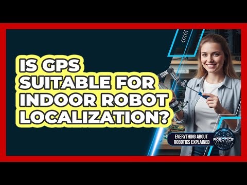 Is GPS Suitable For Indoor Robot Localization?