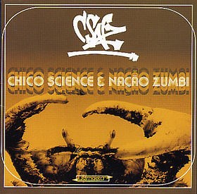 Chico Science & Nação Zumbi - CSNZ