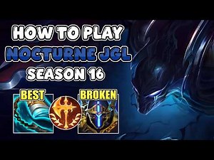 HOW TO PLAY NOCTURNE JUNGLE IN SEASON 16 | BEST GUIDE AND BUILD LEAGUE OF LEGENDS