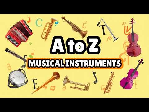 From Accordion to Zither: A Complete A–Z Instrument Guide | A to Z Musical Instruments
