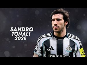 Sandro Tonali 2026 - Magic Skills, Goals & Assists - HD