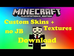 (Patched)Minecraft Ps3 Custom Skins and Texture Packs w/ Download + Install Guide [No Jailbreak]