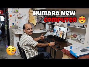 Finally Hamara New Computer Aagaya! 🎉