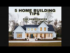 5 Home Building Tips (for Homeowners)