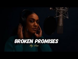 Lisa-Broken Promises | Emotional R&B Heartbreak Song (Official Song with lyrics)